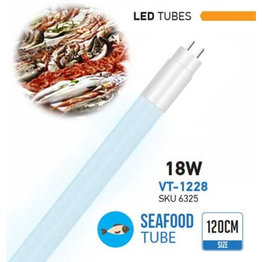 [6325] VT-1228 18W T8 LED SEAFOOD TUBE 120CM Minium 6Pcs